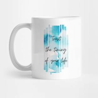 Trust the Timing of Your Life Inspirational Gift Mug